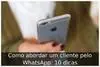 Como abordar um cliente pelo WhatsApp: 10 dicas