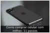 Como comprar celular com milhas: 11 passos