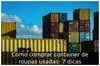 Como comprar container de roupas usadas: 7 dicas