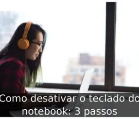 Como desativar o teclado do notebook