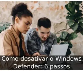 Como desativar o Windows Defender