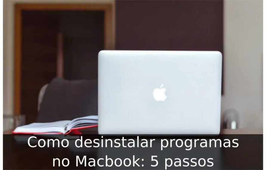 Como desinstalar programas no Macbook: 5 passos Como desinstalar programas no Macbook