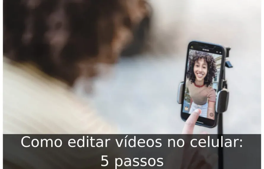 Como editar vídeos no celular