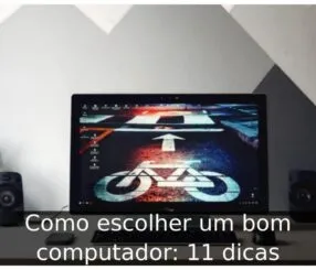 Como escolher um bom computador