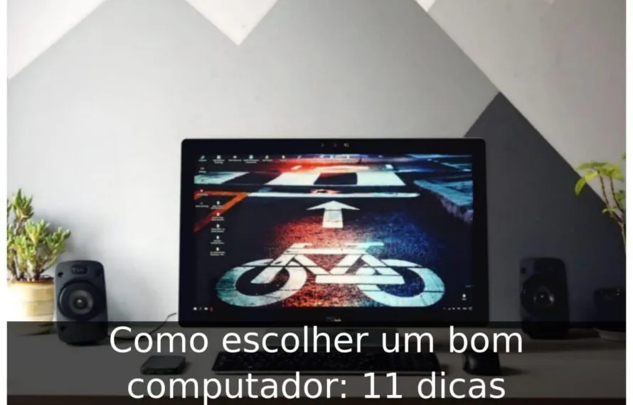Como escolher um bom computador