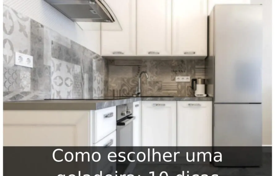Como escolher uma geladeira