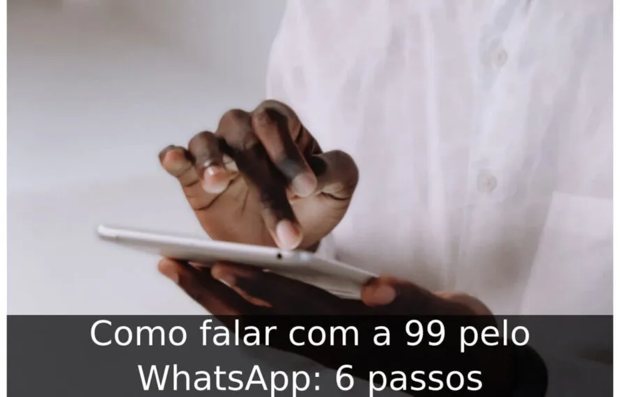 Como falar com a 99 pelo WhatsApp: 6 passos Como falar com a 99 pelo WhatsApp