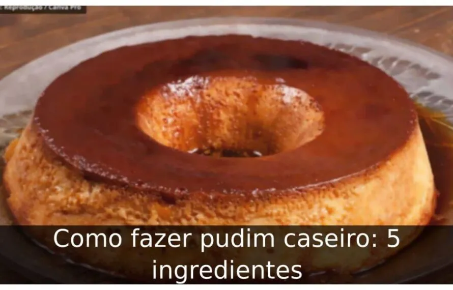 Como fazer pudim caseiro: 5 ingredientes Como fazer pudim caseiro: 5 ingredientes