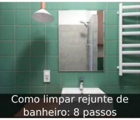Como limpar rejunte de banheiro