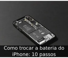 Como trocar a bateria do iPhone