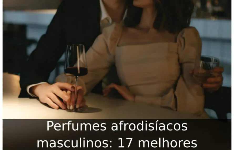 Perfumes afrodisíacos masculinos