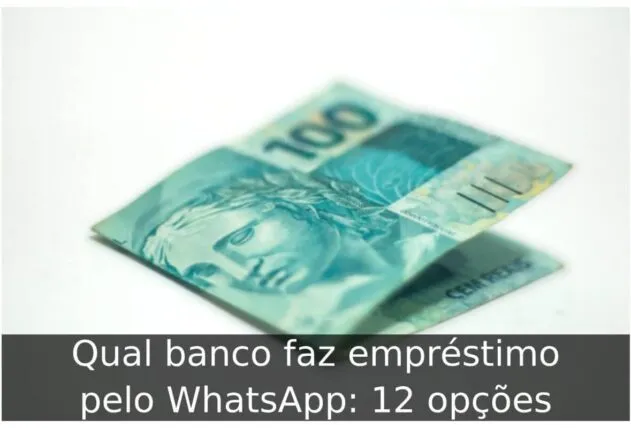 Qual banco faz empréstimo pelo WhatsApp: 12 opções