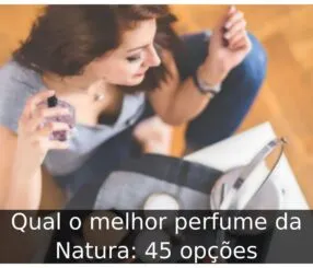 Qual o melhor perfume da natura
