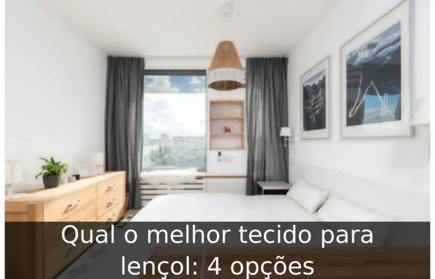 Qual o melhor tecido para lençol: 4 opções Qual o melhor tecido para lençol