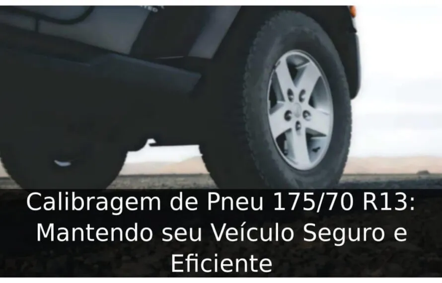 Calibragem de Pneu 17570 R13