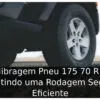 Calibragem Pneu 175 70 R14: Garantindo uma Rodagem Segura e Eficiente