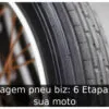 Calibragem pneu biz: 6 Etapas para sua moto