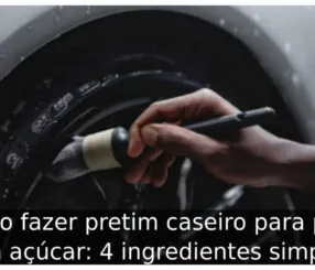 Como fazer pretim caseiro para pneu com açúcar