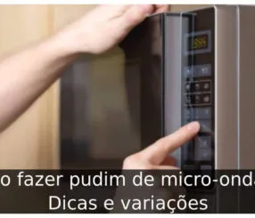 Como fazer pudim de micro-ondas