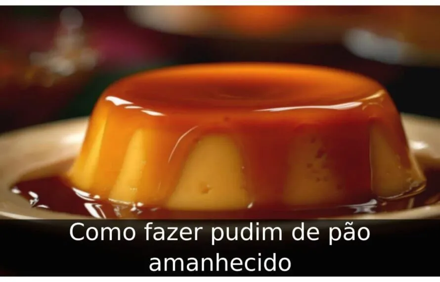 Como fazer pudim de pão amanhecido Como fazer pudim de pão amanhecido