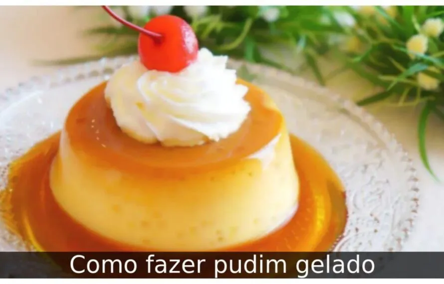 Como fazer pudim gelado Como fazer pudim gelado