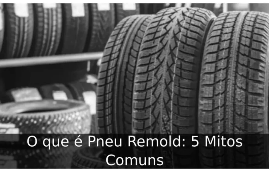 O que é Pneu Remold