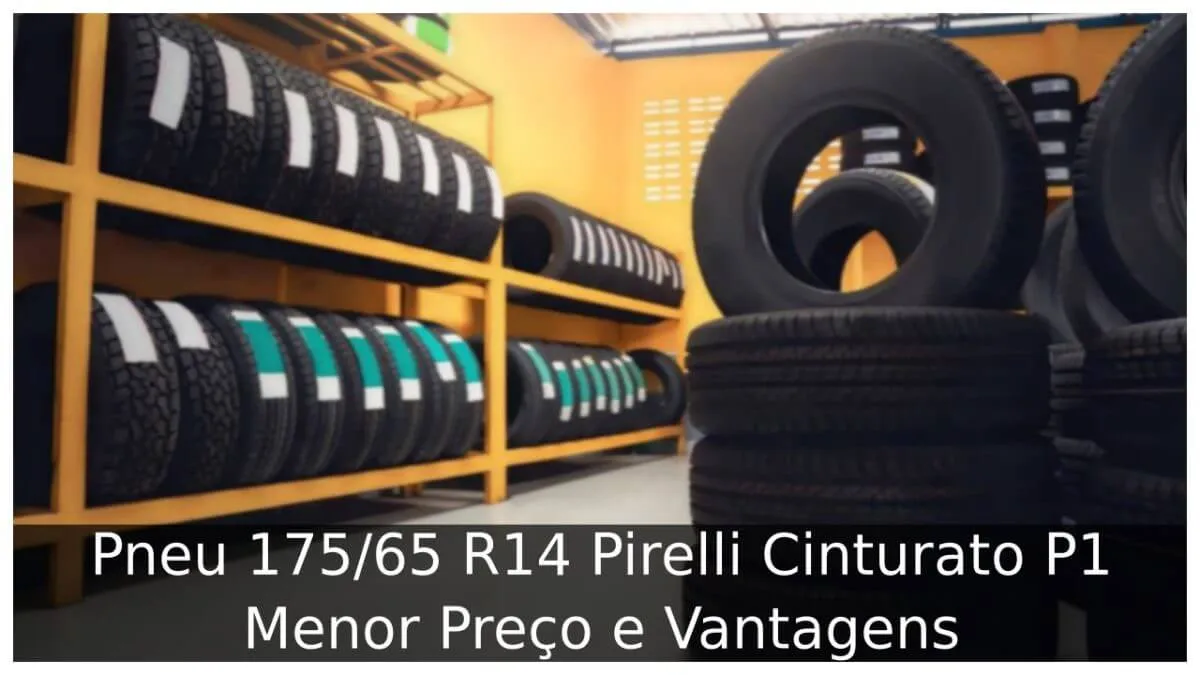 Pneu 175/65 R14 Pirelli Cinturato P1 Menor Preço e Vantagens