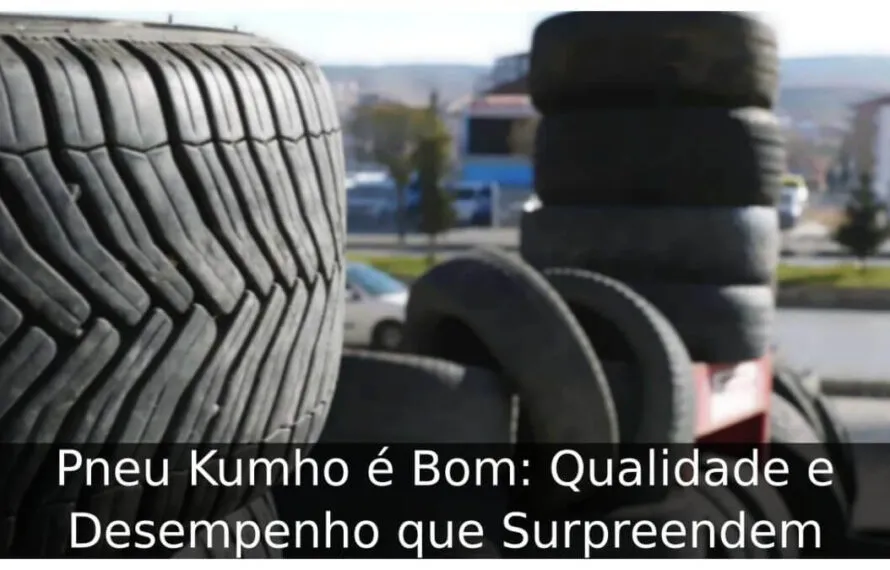 Pneu Kumho é Bom: Qualidade e Desempenho que Surpreendem Pneu Kumho é Bom