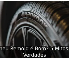 Pneu Remold é Bom
