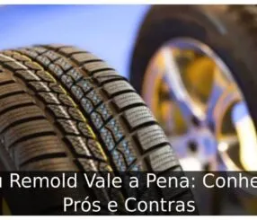 Pneu Remold Vale a Pena