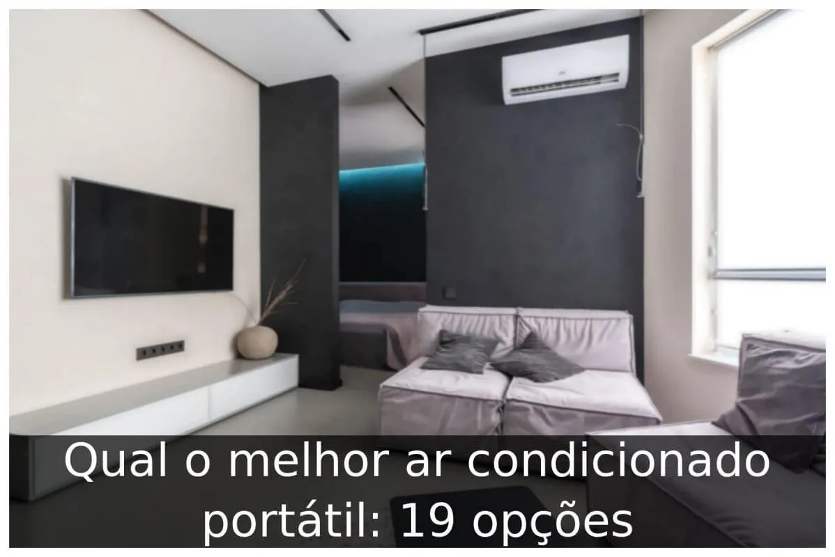 Qual o melhor ar condicionado portátil: 19 opções