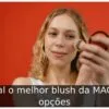 Qual o melhor blush da MAC: 8 opções