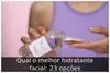 Qual o melhor hidratante facial: 23 opções