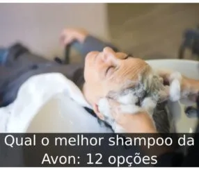 Qual o melhor shampoo da Avon