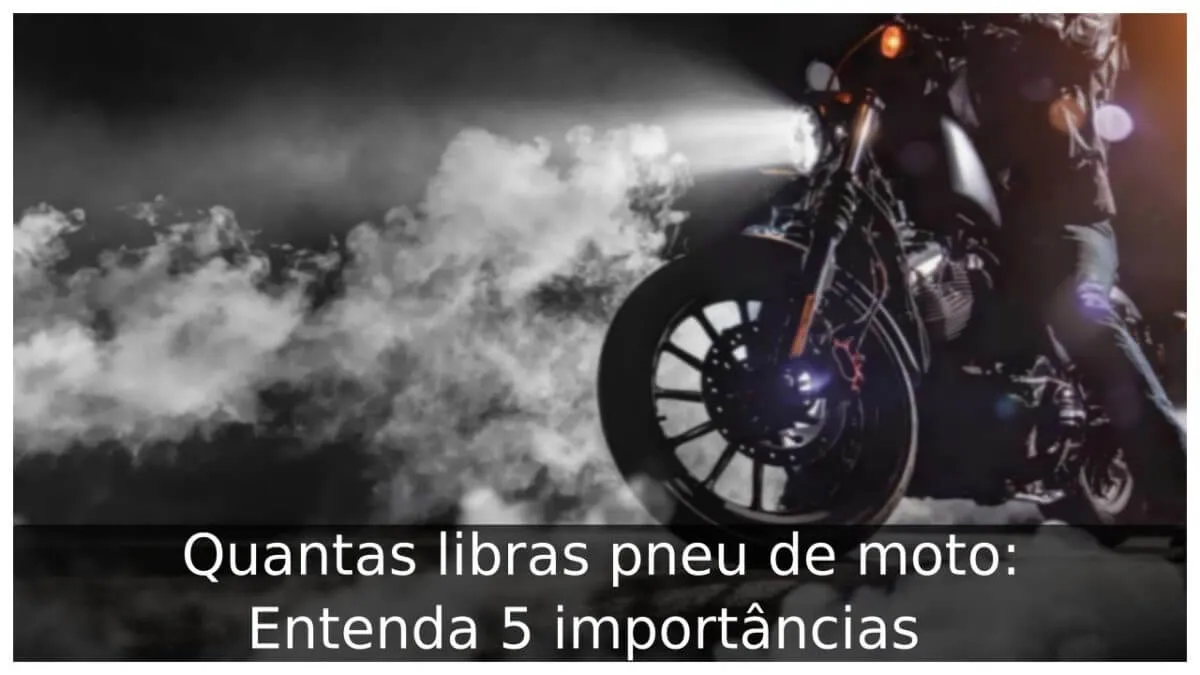 Quantas libras pneu de moto: Entenda 5 importâncias  