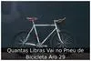 Quantas Libras Vai no Pneu de Bicicleta Aro 29