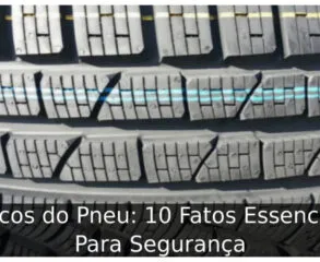 Sulcos do Pneu: 10 Fatos Essenciais Para Segurança