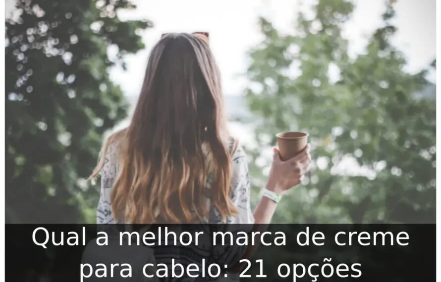 Qual a melhor marca de creme para cabelo