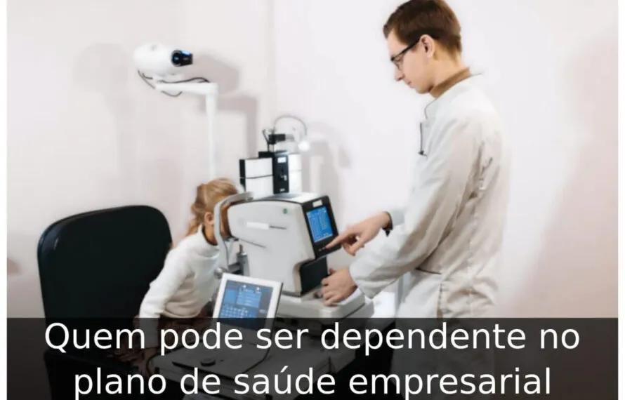Quem pode ser dependente no plano de saúde empresarial Quem pode ser dependente no plano de saúde empresarial