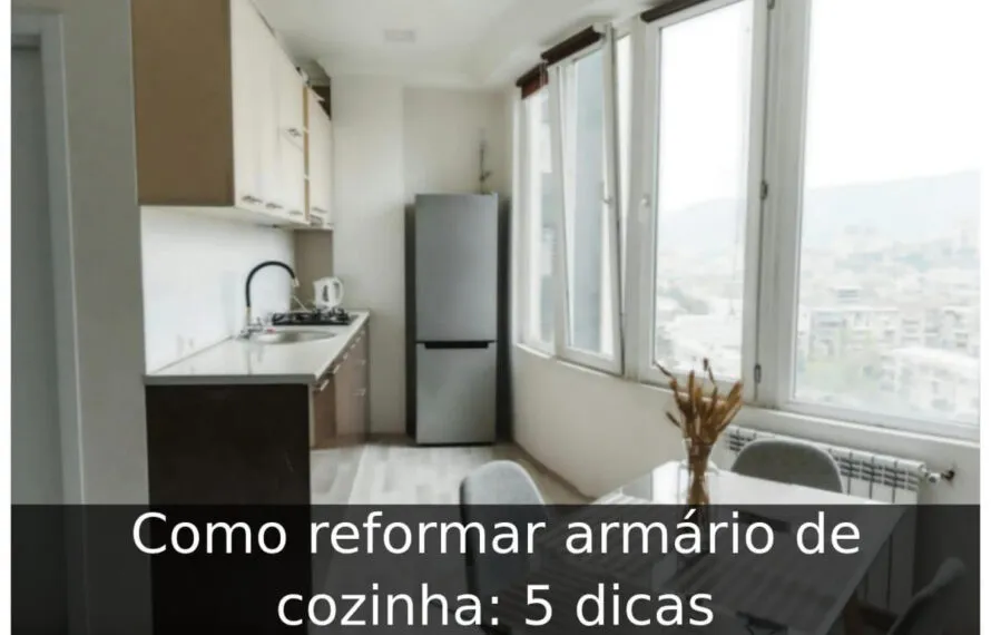 Como reformar armário de cozinha: 5 dicas Como reformar armário de cozinha