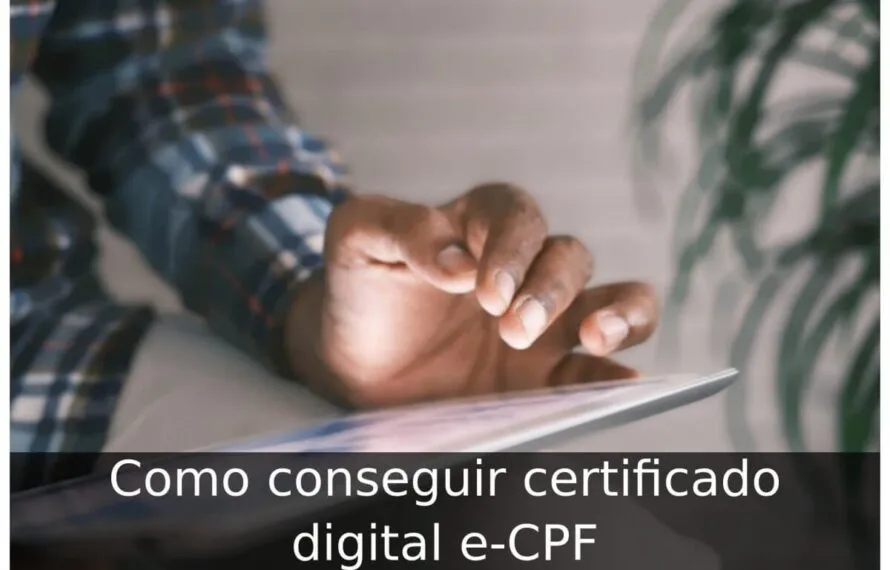 Como conseguir certificado digital e-CPF