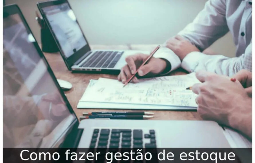 Como fazer gestão de estoque Como fazer gestão de estoque