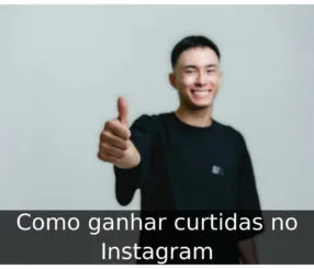 Como ganhar curtidas no Instagram Como ganhar curtidas no Instagram