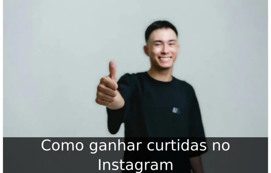 Como ganhar curtidas no Instagram Como ganhar curtidas no Instagram