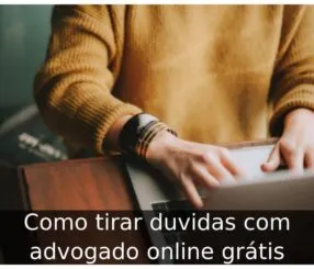 Como tirar duvidas com advogado online grátis