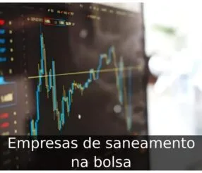 Empresas de saneamento na bolsa