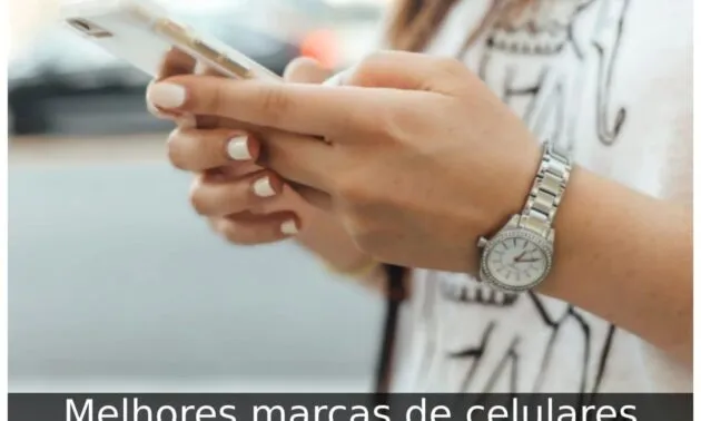 Melhores marcas de celulares