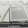 Parafrasear para enriquecer e expandir