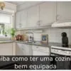 Saiba como ter uma cozinha bem equipada