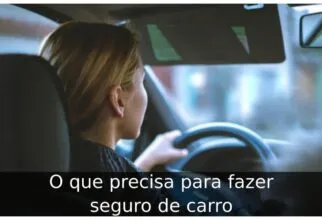 O que precisa para fazer seguro de carro